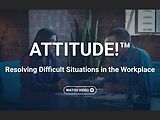 ATTITUDE!™ Resolving Difficult Situations in the Workplace (Streaming)