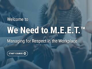 We Need to M.E.E.T.™ Managing for <mark>Respect</mark> in the Workplace (Streaming)