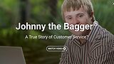 Johnny the Bagger: A True Story of Customer Service™ (Streaming)