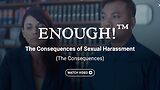 ENOUGH!™ The Consequences of Sexual Harassment (Streaming)