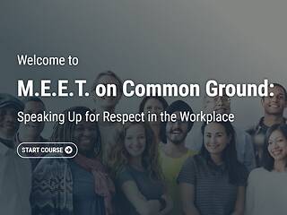 M.E.E.T. on Common Ground: Speaking Up for <mark>Respect</mark> in the Workplace (Streaming)