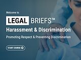 Legal Briefs™ Harassment & Discrimination: Promoting Respect & Preventing Discrimination (Streaming with Post-Assessment)