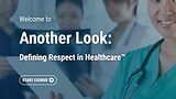Another Look: Defining Respect in Healthcare™ (Streaming)