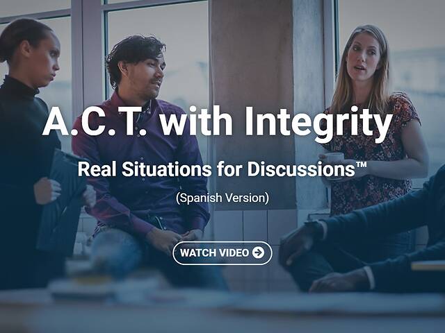 A.C.T. with Integrity: Real Situations for Discussions™ (Spanish)