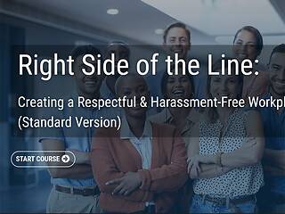 Right Side of the Line: Creating a Respectful & Harassment-Free Workplace™ (Standard Version)