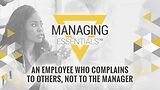An Employee Who Complains to Others - Not to the Manager (Managing Essentials™ Series)