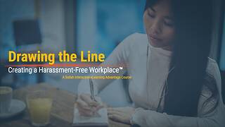 Drawing the Line: Creating a <mark>Harassment</mark>-Free Workplace™ (Standard)