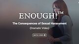 ENOUGH!™ The Consequences of Sexual Harassment (Dramatic Video)